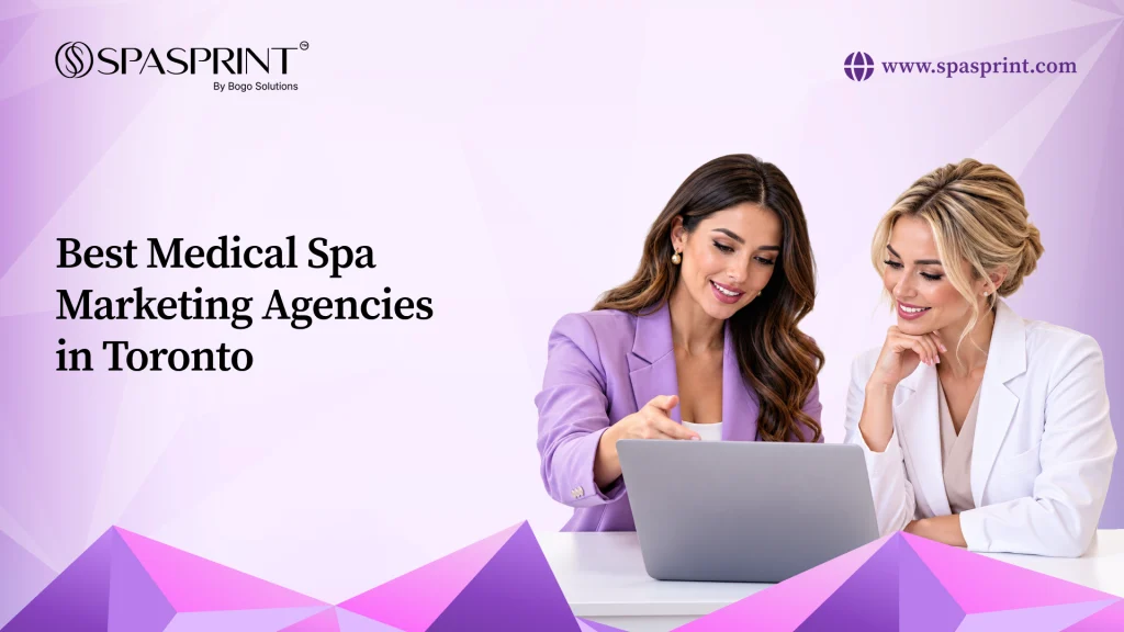 Best medical spa marketing agencies in Toronto.